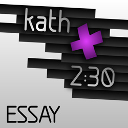 kath 2:30 essay