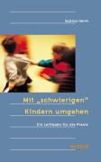 S. Selm - mit schwierigen Kindern umgehen